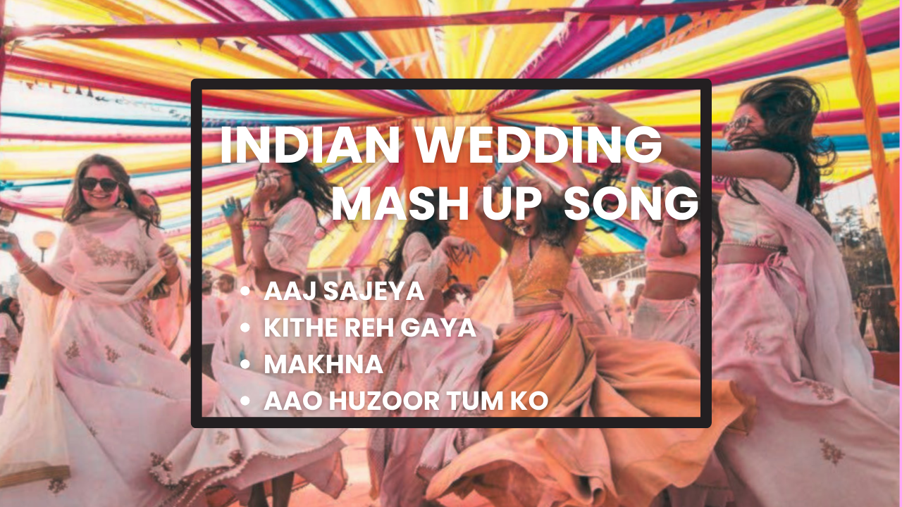 Bollywood Wedding Mashup Song